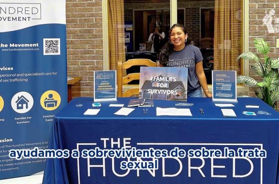 The 100 Movement, una organización que brinda apoyo gratuito a sobrevivientes de la trata sexual